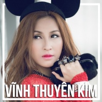 Những Bài Hát Hay Nhất Của Vĩnh Thuyên Kim - Vĩnh Thuyên Kim