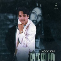 Em Về Kẻo Mưa - Ngọc Sơn