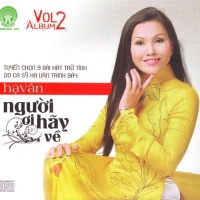 Người Ơi Hãy Về - Hạ Vân