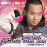 Người Đã Xa - Quách Tuấn Du