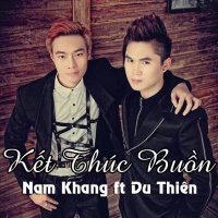 Kết Thúc Buồn - Du Thiên, Nam Khang