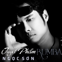 Tuyệt Phẩm Rumba - Ngọc Sơn