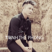 Những Bài Hát Hay Nhất Của Trịnh Thế Phong - Various Artists