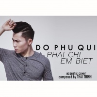 Phải Chi Em Biết (Single) - Đỗ Phú Quí