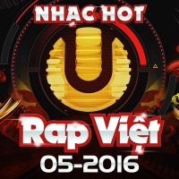 Nhạc Hot Rap Việt Tháng 05/2016 - Various Artists