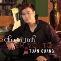 Chuyện Tình Em Với Tôi - Tuấn Quang