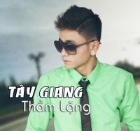 Thầm Lặng - Tây Giang