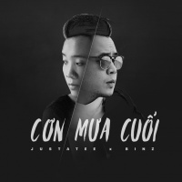 Cơn Mưa Cuối (Single) - JustaTee, Binz