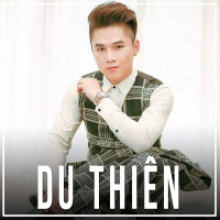 Những Bài Hát Hay Nhất Của Du Thiên - Du Thiên