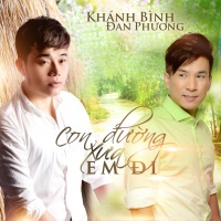 Con Đường Xưa Em Đi - Đan Phương, Khánh Bình