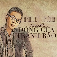 Đóng Cửa Tránh Bão - Hamlet Trương