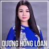 Những Bài Hát Hay Nhất Của Dương Hồng Loan - Dương Hồng Loan