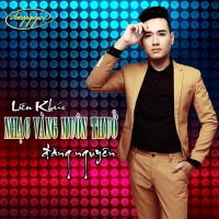 Liên Khúc Nhạc Vàng Muôn Thuở - Đăng Nguyên