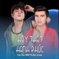 Hãy Thật Hạnh Phúc (Single) - Đạt JeNoo, Tấn Văn MDP