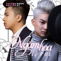Ngắm Hoa Lệ Rơi (Single) - Nguyên Hy, Trương Ngôn