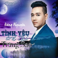 Tình Yêu Trả Lại Trăng Sao - Đăng Nguyên
