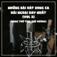 Những Bài Hát Song Ca Hải Ngoại Hay Nhất (Vol.3): Nhạc Trữ Tình Quê Hương - Various Artists