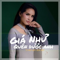 Giá Như Quên Được Anh (Single) - Tăng Quỳnh My