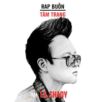 10 Bài Rap Buồn Nhất Của Lil Shady - Lil Shady