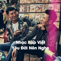 Nhạc Rap Việt Yêu Đời Nên Nghe - Various Artists