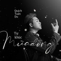 Tự Khúc Mùa Đông (Single) - Quách Tuấn Du