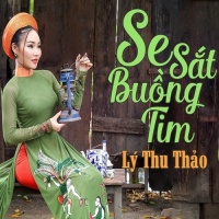 Se Sắt Buồng Tim (Single) - Lý Thu Thảo