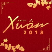 Nhạc Xuân Hot 2018 - Various Artists