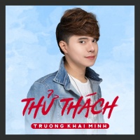 Thử Thách - Trương Khải Minh