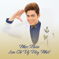 Nhạc Xuân Lưu Chí Vỹ Hay Nhất - Lưu Chí Vỹ