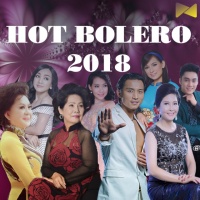 Nhạc Bolero Hay Nhất 2018 - Various Artists
