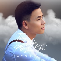 Tình Như Mây Khói - Huỳnh Thật