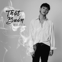 Thật Buồn (Single) - Weeza