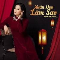 Xuân Đẹp Làm Sao (Single) - Như Phượng