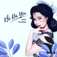 Khi Đã Yêu - Như Phượng