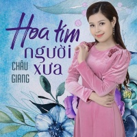 Hoa Tím Người Xưa - Châu Giang