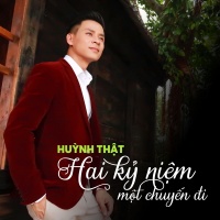 Hai Kỷ Niệm Một Chuyến Đi (Single) - Huỳnh Thật