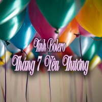 Tình Bolero Tháng 7 Yêu Thương - Various Artists