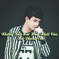 Những Bài Hát Hay Nhất Của Hồ Phong An - Various Artists