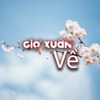 Gió Xuân Về - Various Artists