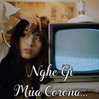 Nghe Gì Mùa Corona - Various Artists
