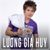 Những Bài Hát Hay Nhất Của Lương Gia Huy - Lương Gia Huy