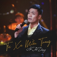 Tôi Xa Miền Trung - Hà Thế Dũng