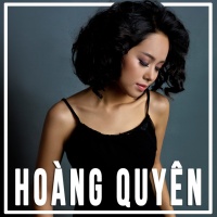 Những Bài Hát Hay Nhất Của Hoàng Quyên - Hoàng Quyên