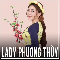 Những Bài Hát Hay Nhất Của Lady Phương Thùy - Lady Phương Thùy