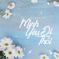 Mình Yêu Đi Thôi - Various Artists