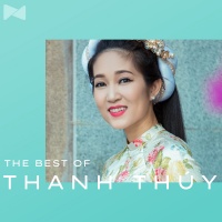 Những Bài Hát Hay Nhất Của Thanh Thúy - Thanh Thúy
