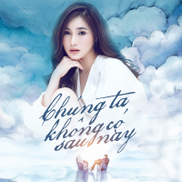 Chúng Ta Không Có Sau Này - Various Artists