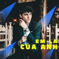 Em Là Của Anh - Various Artists