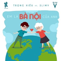 Em Là Bà Nội Của Anh (SlimV Remix) - Trọng Hiếu