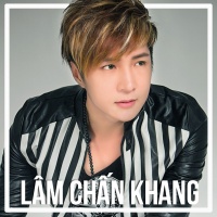 Những Bài Hát Hay Nhất Của Lâm Chấn Khang - Lâm Chấn Khang